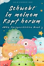Schwebt in meinem Kopf herum Band 2