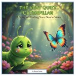 The Very Quiet Caterpillar