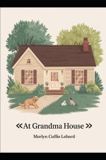 AT GRANDMA HOUSE