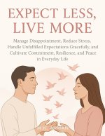 Expect Less, Live More