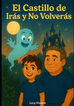 El castillo de irás y no volverás