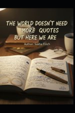 The World Doesn't Need More Quotes, But Here We Are