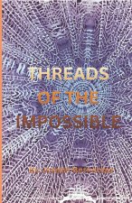Threads of the Impossible