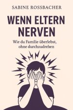 Wen Eltern nerven