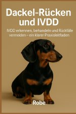 Dackel-Rücken & IVDD verstehen und sicher managen