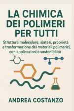 La Chimica dei Polimeri per Tutti