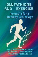 GLUTATHIONE AND EXERCISE Formula for a Healthy Older Age