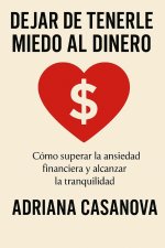 Dejar de tenerle miedo al dinero