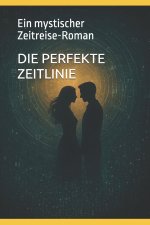 DIE PERFEKTE ZEITLINIE