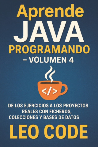 Aprende Java Programando - Volumen 4