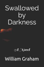 Swallowed by Darkness