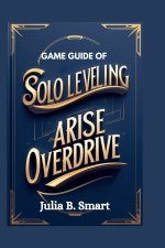 Game Guide of Solo Leveling Arise Overdrive