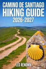 Camino de Santiago Hiking Guide 2026-2027