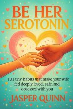 Be Her Serotonin