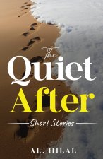 The Quiet After