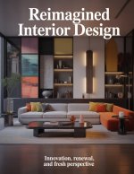 Reimagined Interior Design