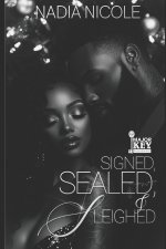 Signed, Sealed, & Sleighed
