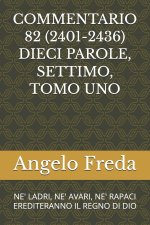 COMMENTARIO 82 (2401-2436) DIECI PAROLE, SETTIMO, TOMO UNO
