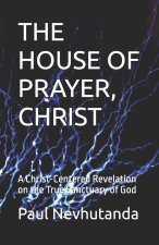 THE HOUSE OF PRAYER, CHRIST