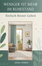 Weniger Ist Mehr Im Ruhestand