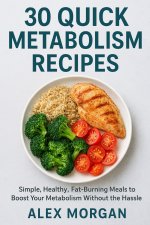 30 Quick Metabolism Recipes