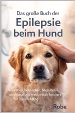 Das große Buch der Epilepsie beim Hund