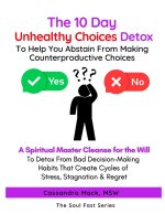 The 10 Day Unhealthy Choices Detox