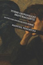 TURBE GIOVANILI ET BREVI RACCONTI .