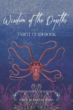 Wisdom of the Depths Tarot Guidebook
