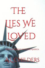 The Lies We Loved