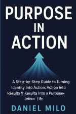 Purpose in Action