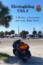 Electragliding USA 2 - a Harley, a Scotsman and some Right States