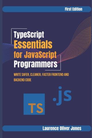 TypeScript Essentials for JavaScript Programmers