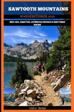 SAWTOOTH MOUNTAINS WANDERFÜHRER 2026