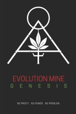 Evolution Mine - Genesis