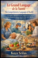 Le Grand Langage de la Santé / The Comprehensive Language of Health