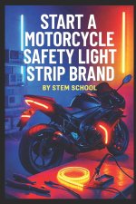 Start a Motorcycle Safety Light Strip Brand