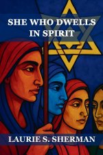 She Who Dwells in Spirit