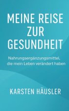 Meine Reise zur Gesundheit