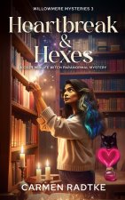 Heartbreak and Hexes (Willowmere mysteries 3)