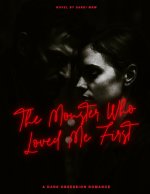 The Monster Who Love Me First