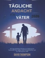TÄGLICHE ANDACHT FÜR VÄTER 2026
