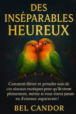 DES INSÉPARABLES HEUREUX