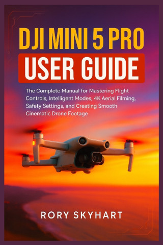 DJI Mini 5 Pro User Guide