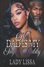 Her Dad Is My Sugar Daddy