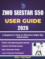 THE ZWO SEESTAR S50 USER GUIDE 2026