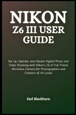 Nikon Z6 III User Guide