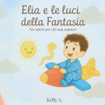 Elia e le luci della Fantasia
