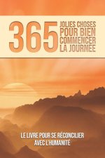 365 Jolies choses pour bien démarrer votre journée