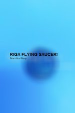 RIGA FLYING SAUCER!